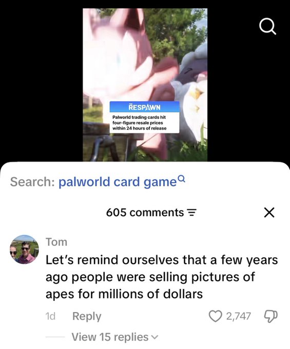 A screenshot shows a video about Palworld trading cards with the headline "Palworld trading cards hit four-figure resale prices within 24 hours of release," paired with a comment by Tom noting "Let's remind ourselves that a few years ago people were selling pictures of apes for millions of dollars" (2,747 likes), humorously drawing a parallel to the original NFT craze. The caption "NFTs are so back" frames the meme as a tongue-in-cheek observation that Palworld trading cards have revived the speculative digital collectible mania.