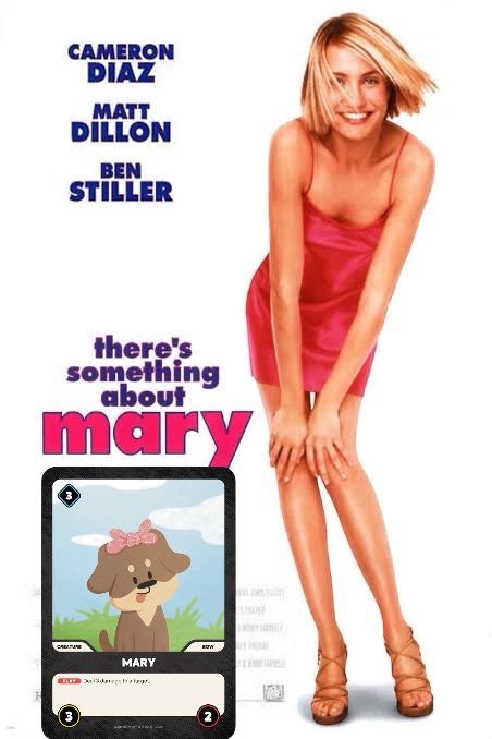 A movie poster parody titled 'there's something about mary' with Cameron Diaz in a red dress, featuring a Trading Card Game parody card of 'MARY' as a brown dog.
