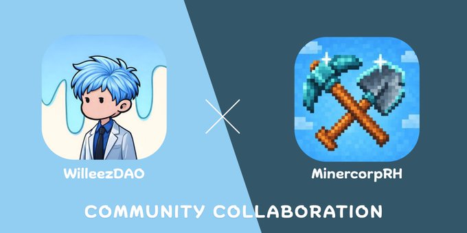 A collaboration announcement graphic featuring two app icons labeled 'WilleezDAO' and 'MinercorpRH' separated by an 'X' with the text 'COMMUNITY COLLABORATION'.