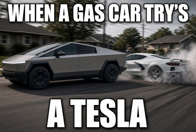 A meme showing a Tesla Cybertruck towing a smoking white sports car with the text 'WHEN A GAS CAR TRY'S A TESLA'.