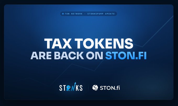 The image features a blue background with white text that reads "Tax tokens are back on Ston.fi", indicating that the tax tokens used for transactions will no longer be blacklisted. The text also mentions that the launch of these tokens has been pushed forward, and they can now be accessed at stonkslabs.com/launch/ton.