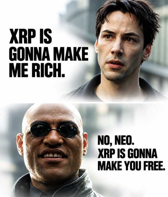 A Matrix movie meme with Neo and Morpheus, where Neo says 'XRP IS GONNA MAKE ME RICH' and Morpheus responds 'NO, NEO. XRP IS GONNA MAKE YOU FREE.'