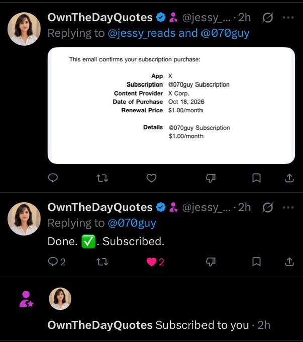 A screenshot of a Twitter/X exchange where user @jessy_... (OwnTheDayQuotes) shows a subscription confirmation for @070guy at $1.00/month dated Oct 18, 2026, replying 'Done. ✅. Subscribed.'