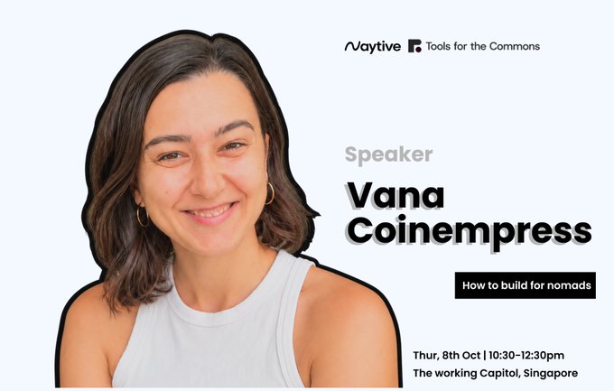 A promotional graphic announcing Vana Coinempress as a speaker at a Naytive and Tools for the Commons event titled 'How to build for nomads,' scheduled for Thursday, October 8th from 10:30-12:30pm at The Working Capitol, Singapore.