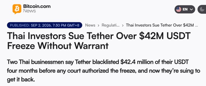 A Bitcoin.com News headline from Sep 2, 2026 reads 'Thai Investors Sue Tether Over $42M USDT Freeze Without Warrant', reporting that two Thai businessmen claim Tether blacklisted $42.4 million of their USDT before court authorization.