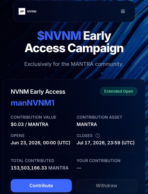 An '$NVNM Early Access Campaign' page for the MANTRA community showing contribution value $0.03/MANTRA, opening Jun 23, 2026, closing Jul 17, 2026, with 153,503,166.33 MANTRA total contributed.