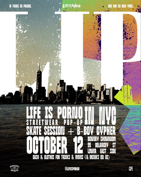 A vibrant promotional poster for the "Life is Porno" streetwear brand's one-day NYC pop-up event on October 12 at Bowery Showroom (55 Delancey St, Lower East Side), featuring a skate session and B-Boy cypher. The design showcases a distressed New York City skyline silhouette with bold text overlays and colorful paint splatter effects, visually representing the brand's milestone expansion from its 14-year Prague presence to a single day in New York City.
