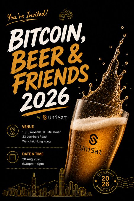 An event invitation flyer for 'BITCOIN, BEER & FRIENDS 2026' by UniSat, taking place on 28 Aug 2026 at 10/F, WeWork, YF Life Tower, 33 Lockhart Road, Wanchai, Hong Kong, featuring a splashing beer glass illustration.