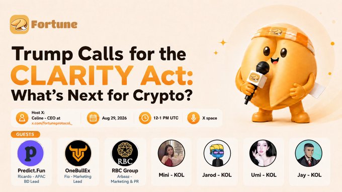 The image is a promotional graphic for a Fortune-branded X Space titled "Trump Calls for the CLARITY Act: What's Next for Crypto?" scheduled for Aug 29, 2026 at 12-1 PM UTC, hosted by Celine (CEO at x.com/fortuneprotocol), featuring a lineup of guests including Predict.Fun's Ricardo (APAC BD Lead), OneBullEx's Flo (Marketing Lead), RBC Group's Arbaaz (Marketing & PR), and KOLs Mini, Jarod, Umi, and Jay, alongside a cheerful 3D mascot holding a microphone.