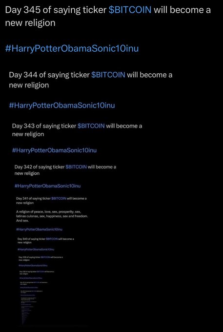 A screenshot of an X/Twitter feed showing repetitive posts like 'Day 345 of saying ticker $BITCOIN will become a new religion #HarryPotterObamaSonic10inu', cascading downward.