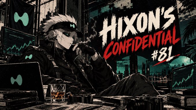 Anime-style promotional artwork features a white-haired character in a visor smoking a cigar amid money and laptops, with the text 'HIXON'S CONFIDENTIAL #81' and 'HYPERLIQUID' visible.