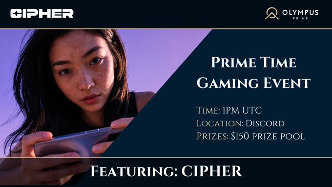 A Cipher and Olympus Prime event poster advertises a “Prime Time Gaming Event” at 1PM UTC on Discord with a $150 prize pool.