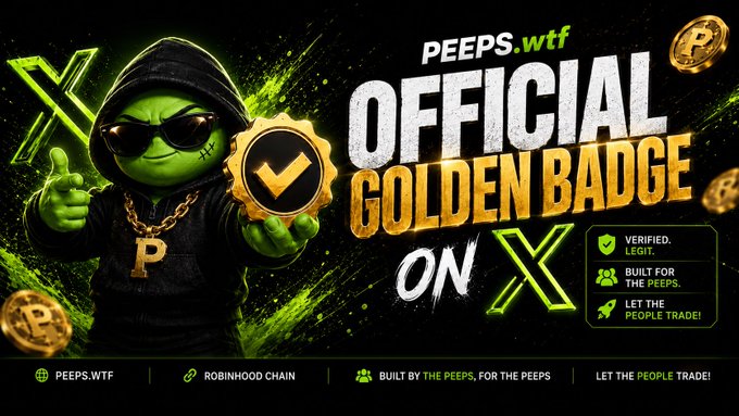 A promotional graphic features a cartoon mascot wearing sunglasses and a gold chain holding a 'PEEPS.WTF OFFICIAL GOLDEN BADGE ON X' with text reading 'VERIFIED. LEGIT. BUILT FOR THE PEEPS. LET THE PEOPLE TRADE!' along with 'ROBINHOOD CHAIN' references.