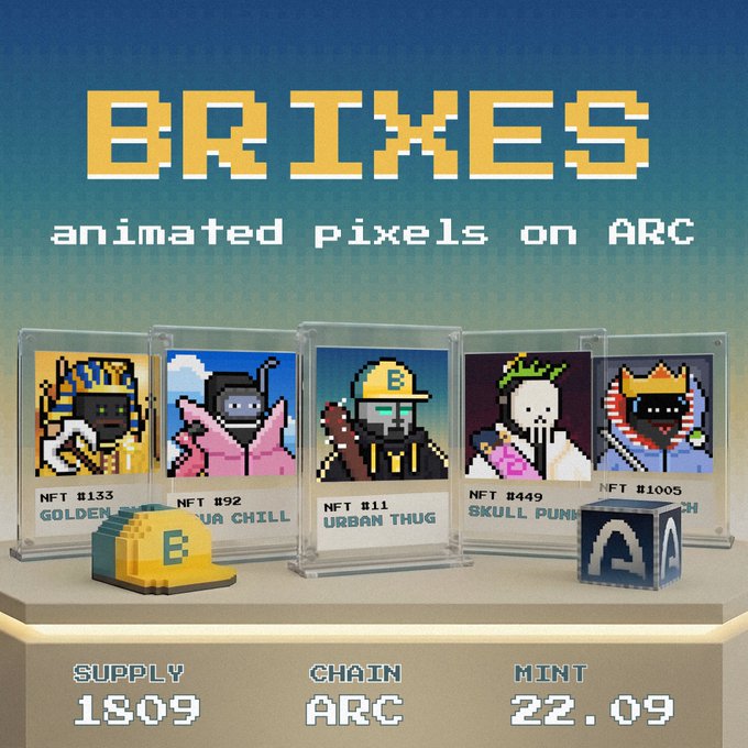 A promotional graphic for 'BRIXES' animated pixels NFT collection on the ARC chain, showing five pixel-art characters including 'GOLDEN', 'NINJA CHILL', 'URBAN THUG', and 'SKULL PUNK', with a supply of 1809 and a mint date of 22.09.