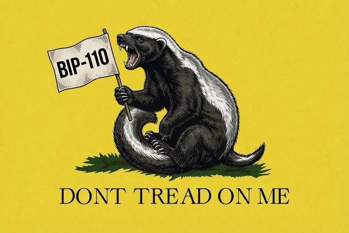 The image depicts an illustration of a honey badger holding a "BIP-110" flag against a yellow background, with the text "DONT TREAD ON ME" displayed below. The honey badger and iconic "Don't Tread on Me" phrase serve as a defiant Bitcoin symbol, warning that any attempts to censor or restrict Bitcoiners' rights—particularly in reference to the proposed BIP-110—will be met with resistance.