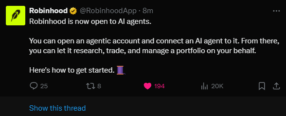 A screenshot of a Robinhood (@RobinhoodApp) tweet announcing "Robinhood is now open to AI agents," detailing that users can open an agentic account to let an AI research, trade, and manage a portfolio on their behalf. The post (with 25 replies, 8 reposts, and 194 likes) highlights the platform's move to enable AI-driven trading, aligning with the caption's message about AI agents gaining onchain trading capabilities.