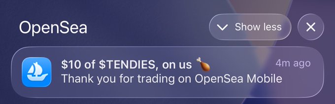 An OpenSea mobile app notification reads '$10 of $TENDIES, on us 🍗 Thank you for trading on OpenSea Mobile', received 4m ago.