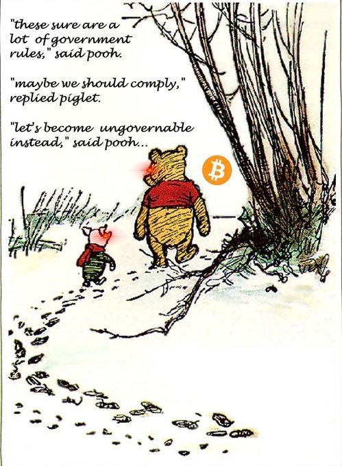 Winnie the Pooh and Piglet walk through the snow beneath the text, “These sure are a lot of government rules,” “Maybe we should comply,” and “Let’s become ungovernable instead,” with a Bitcoin (₿) symbol over Pooh—capturing the post’s rebellious “bitcoin spirit.”