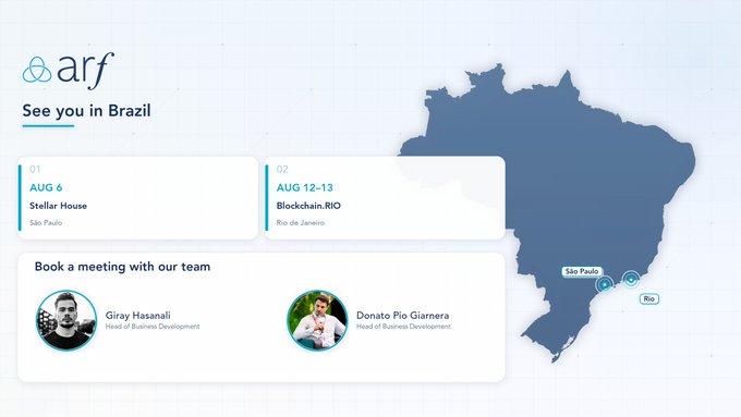 A promotional graphic for 'arf' featuring a map of Brazil and event dates including 'AUG 6 Stellar House São Paulo' and 'AUG 12-13 Blockchain.RIO Rio de Janeiro', with photos of team members Giray Hasanali and Donato Pio Giarnera.