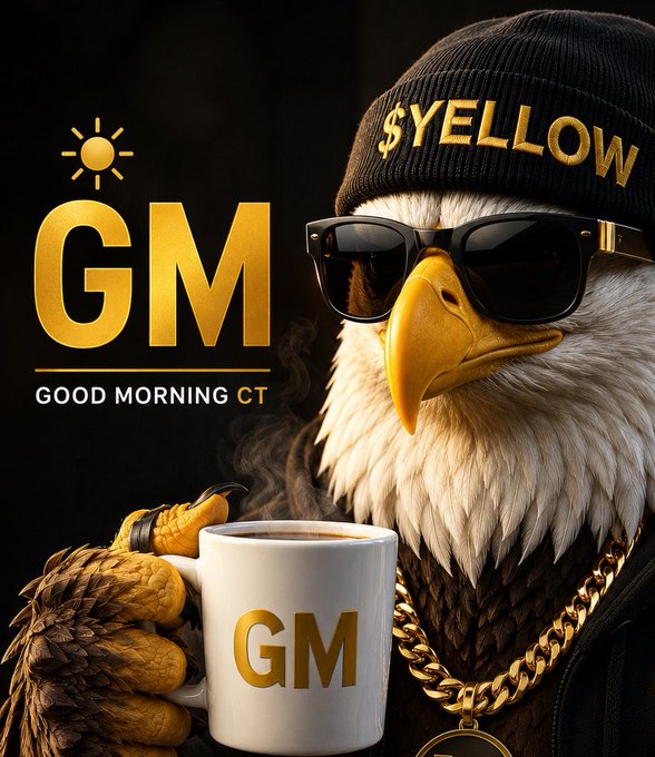 A graphic featuring a bald eagle wearing sunglasses and a beanie with "$YELLOW" written on it, holding a white mug with "GM" on it, alongside text reading "GM GOOD MORNING CT".
