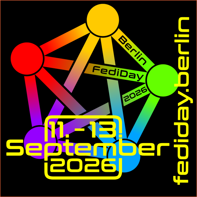 A colorful rainbow logo for "FediDay Berlin 2026," taking place September 11-13, 2026, featuring interconnected nodes and the website "fediday.berlin".