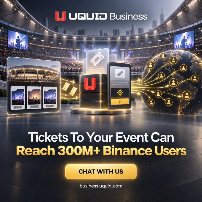 An advertisement for 'UQUID Business' promoting event tickets that can 'Reach 300M+ Binance Users' with a 'CHAT WITH US' call-to-action button at business.uquid.com.