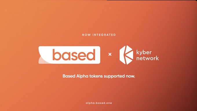 An orange promotional graphic announcing the integration between "based" and "Kyber Network," with the headline "NOW INTEGRATED" and text stating "Based Alpha tokens supported now." The image visually reinforces the post's announcement about Based Alpha tokens now being available for swapping through wallets integrated with Kyber Network, displayed alongside the platform's branding and the URL "alpha.based.one."