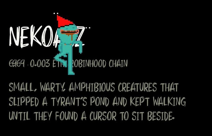 A digital illustration of a small, warty, blue-green creature with a red hat, with text reading 'NEKOATZ', '6969 . 0.003 ETH ROBINHOOD CHAIN', and a description identifying it as a small, warty, amphibious creature that slipped a tyrant's pond and kept walking until they found a cursor to sit beside.
