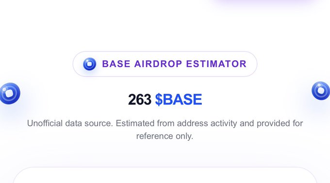 A Base Airdrop Estimator displays an estimated allocation of 263 $BASE tokens based on wallet address activity, noting it's an unofficial source for reference only. The image visually supports the post's claim about varying airdrop estimates across different checkers by showing one specific estimate of 263 $BASE for the user's wallet.