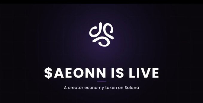 A dark promotional graphic announcing '$AEONN IS LIVE' with the tagline 'A creator economy token on Solana' beneath a stylized white logo on a deep purple background.