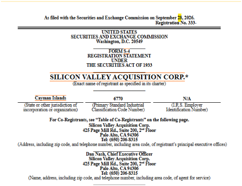 A Form S-4 Registration Statement filed by Silicon Valley Acquisition Corp. (Cayman Islands, CIK 0002066264) with the SEC on September 28, 2026, identifying its principal office at 425 Page Mill Rd., Suite 200, Palo Alto, CA, with Dan Naish as CEO—providing the official SEC filing context in which Ripple is referenced amid the SPAC's fintech and digital assets focus.