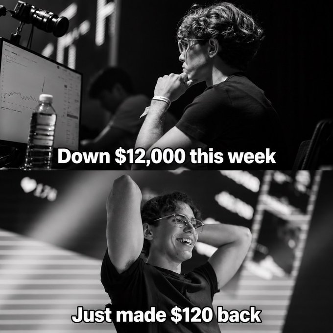 The image is a two-panel black-and-white meme. In the top panel, a thoughtful-looking man gazes at a computer screen displaying a stock chart, with text reading "Down $12,000 this week." In the bottom panel, the same man is shown smiling with his hands behind his head, with text reading "Just made $120 back."