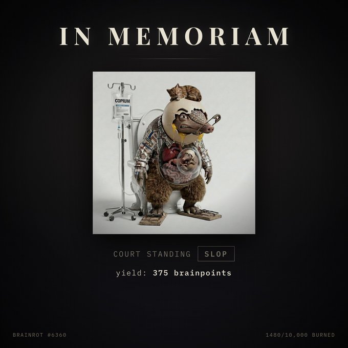 An 'IN MEMORIAM' digital artwork labeled 'COURT STANDING SLOP' showing a grotesque animal character connected to an IV drip labeled 'COPIUM,' with text reading 'yield: 375 brainpoints' and 'BRAINROT #6360'.