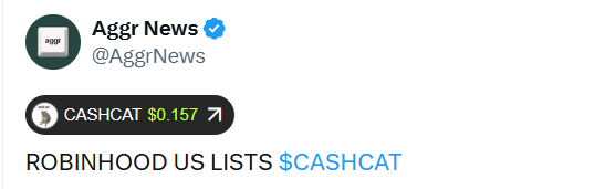 A tweet from Aggr News (@AggrNews) displays a CASHCAT price tag of $0.157 and announces "ROBINHOOD US LISTS $CASHCAT".