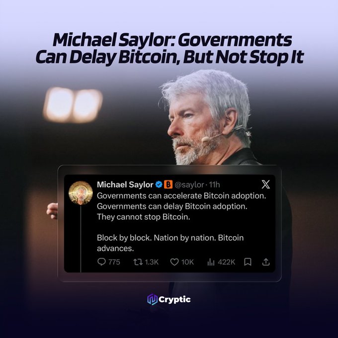 An image of Michael Saylor speaking, overlaid with the headline "Michael Saylor: Governments Can Delay Bitcoin, But Not Stop It" and his X post stating that governments can accelerate or delay Bitcoin adoption but cannot stop it, with 1.3K reposts, 10K likes, and 422K views.