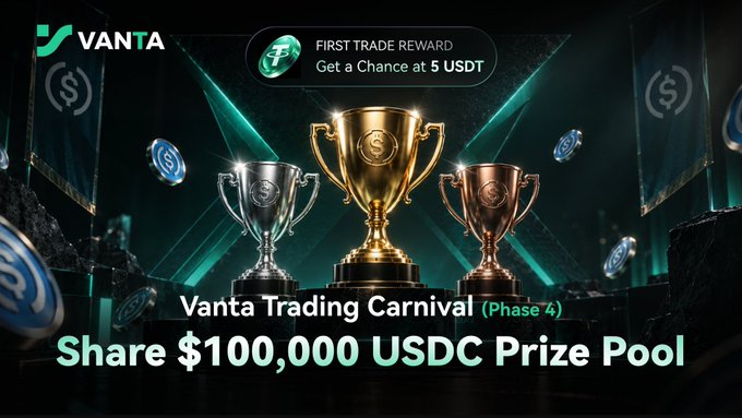 Promotional banner for VANTA's 'Vanta Trading Carnival (Phase 4)' featuring three trophies and the text 'Share $100,000 USDC Prize Pool' and 'FIRST TRADE REWARD Get a Chance at 5 USDT'.