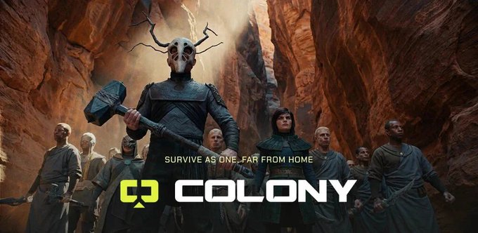 A cinematic promotional banner for "COLONY" showing a masked warrior holding a hammer surrounded by a group of survivors in a rocky canyon. The tagline reads "SURVIVE AS ONE. FAR FROM HOME."