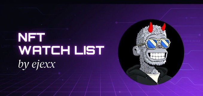 A purple graphic titled 'NFT WATCH LIST by ejexx' featuring a cartoon character with horns, sunglasses, and a wide smile.
