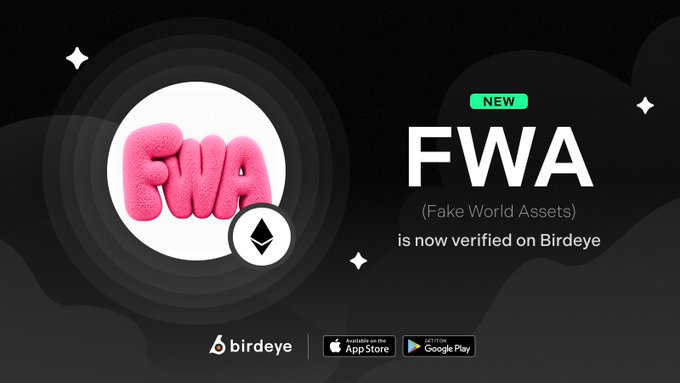 The image is a promotional graphic announcing that $FWA (Fake World Assets) is "NEW" and now verified on Birdeye, featuring a pink fluffy "FWA" logo alongside an Ethereum symbol on a black background with Birdeye branding and app store download buttons at the bottom. The design visually reinforces the post's announcement by highlighting the token's verification status on the Birdeye platform.