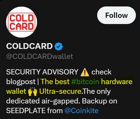 A screenshot of the COLDCARD wallet Twitter profile shows a bio reading "SECURITY ADVISORY ⚠️ check blogpost | The best #bitcoin hardware wallet ✋ Ultra-secure. The only dedicated air-gapped. Backup on SEEDPLATE from @Coinkite." The image relates to the caption by highlighting how the account added a "SECURITY ADVISORY" notice urging users to check their blogpost, yet kept promotional marketing claims in the bio rather than addressing or removing the concerning advisory.