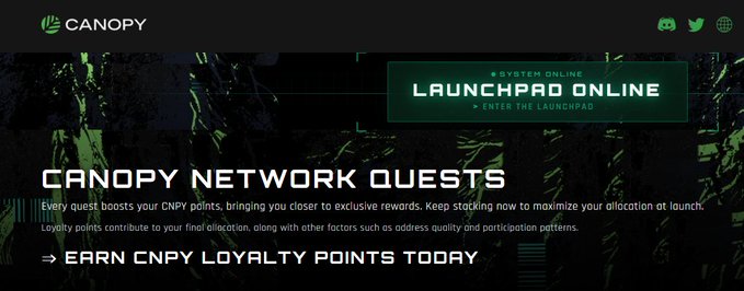 Canopy Network promotional banner for 'CANOPY NETWORK QUESTS' with a 'LAUNCHPAD ONLINE - ENTER THE LAUNCHPAD' button, explaining how users can earn CNPY loyalty points through quests for upcoming token allocations.