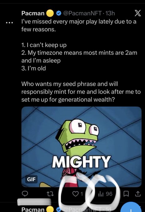 A screenshot of a tweet from 'Pacman @PacmanNFT' joking about missing mints, ending with 'Who wants my seed phrase...', above a GIF of a cartoon dinosaur saying 'MIGHTY'.