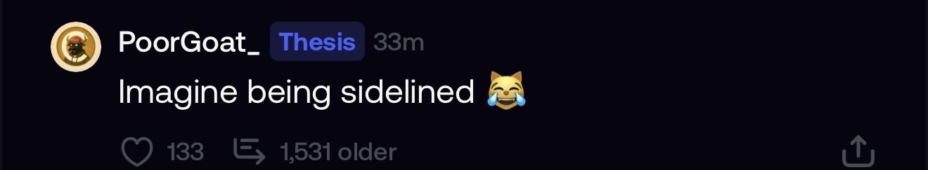 A screenshot of a social media post by user PoorGoat_ on Thesis (33m old) reading 'Imagine being sidelined' with a crying-laughing cat emoji, showing 133 likes.