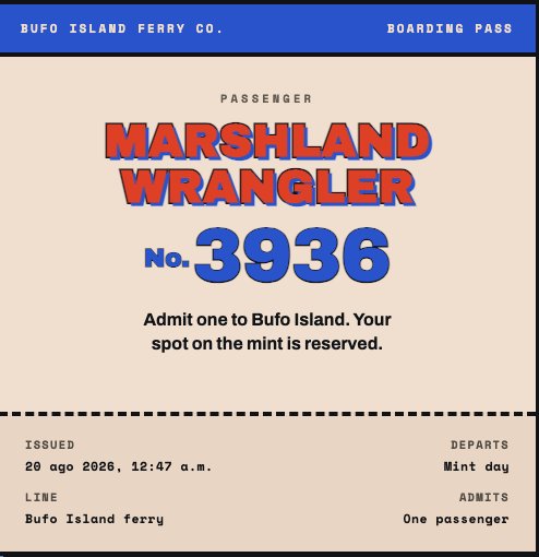 A digital boarding pass from 'BUFO ISLAND FERRY CO.' for passenger 'MARSHLAND WRANGLER' with number 3936, issued on 20 ago 2026, 12:47 a.m., admitting one passenger to Bufo Island ferry with the note 'Your spot on the mint is reserved.'