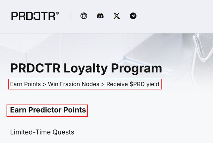 A screenshot of the PRDCTR Loyalty Program webpage displays the headline "PRDCTR Loyalty Program" with the tagline "Earn Points > Win Fraxion Nodes > Receive $PRD yield," followed by sections to "Earn Predictor Points" and "Limited-Time Quests," visually introducing the new loyalty farming initiative highlighted in the post.