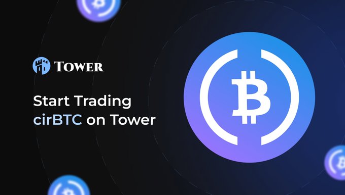 A promotional graphic for Tower exchange features a large Bitcoin logo on a blue circular background, with text reading "Start Trading cirBTC on Tower" alongside the Tower logo. The image aligns with the announcement that cirBTC by Circle is now available for trading on the Tower platform.