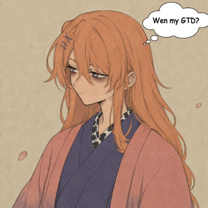 An anime-style illustration of a girl with long orange hair and hair clips thinking 'Wen my GTD?' in a thought bubble.