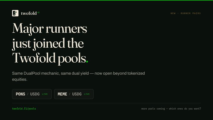 The image is a dark-themed promotional banner for Twofold announcing "Major runners just joined the Twofold pools," highlighting new live DualPool pairs: PONS/USDG and MEME/USDG, available at twofold.fi/pools, with a note that more pools are coming soon. It visually reinforces the post's announcement about expanding the platform beyond tokenized equities into memecoin pairs.