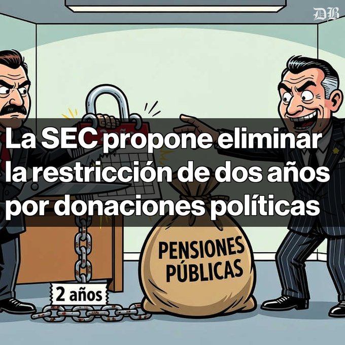 A political cartoon in Spanish reads 'La SEC propone eliminar la restricción de dos años por donaciones políticas,' depicting politicians around a bag of 'PENSIONES PÚBLICAS' (public pensions) with a '2 años' (2 years) lock.