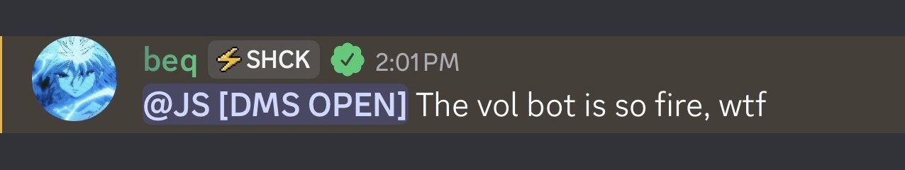 A Discord message from user 'beq' (SHCK) timestamped 2:01PM, with an anime-style blue avatar, commenting '@JS [DMS OPEN] The vol bot is so fire, wtf'.